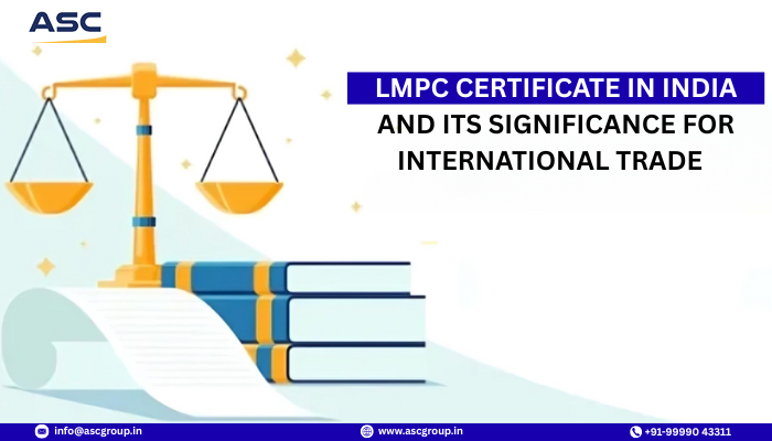 LMPC Certificate in India and Its Significance for International Trade
